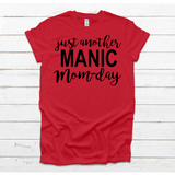 Just Another Manic Mom Day Tee
